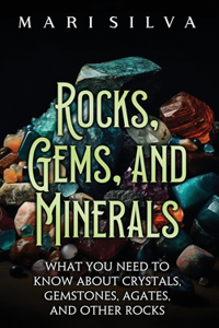 Rocks, Gems, and Minerals