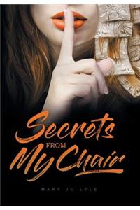 Secrets from My Chair