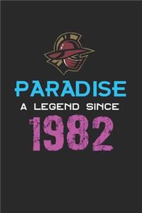 Paradise a legend since 1982 Notebook Birthday Gift