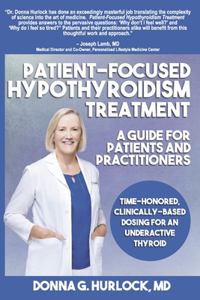 Patient-Focused Hypothyroidism Treatment: A Guide for Patients and Practitioners