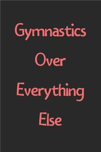 Gymnastics Over Everything Else