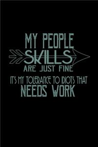 My People Skills Are Just Fine. It's My Tolerance To Needs Work: Hangman Puzzles - Mini Game - Clever Kids - 110 Lined Pages - 6 X 9 In - 15.24 X 22.86 Cm - Single Player - Funny Great Gift