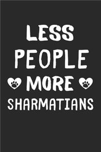 Less People More Sharmatians
