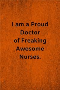 I am a Proud Doctor of Freaking Awesome Nurses