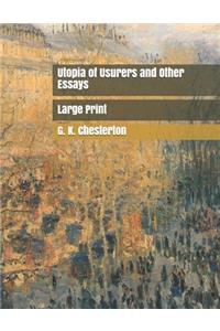 Utopia of Usurers and Other Essays