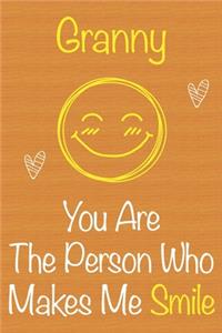 Granny, You Are The Person Who Makes Me Smile
