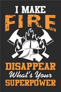 I make fire disappear what's your super power