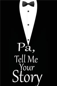 pa, tell me your story