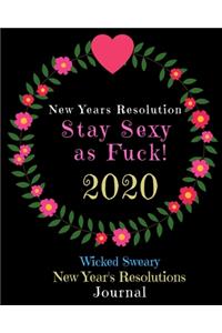 New Years Resolution Stay Sexy as Fuck 2020