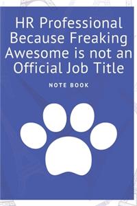 HR Professional Because Freaking Awesome is not an Official Job Title