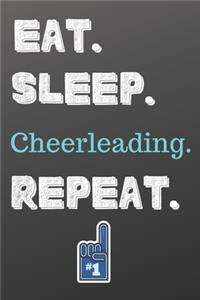 Eat. Sleep. Cheerleading. Repeat.