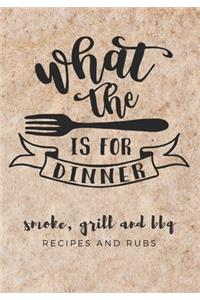 What The Fork Is For Dinner