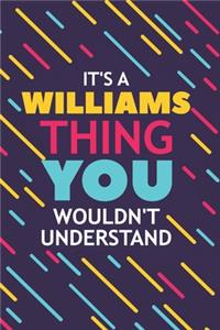 It's a Williams Thing You Wouldn't Understand
