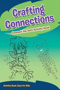 Crafting Connections: Connect the Dots Activity Book