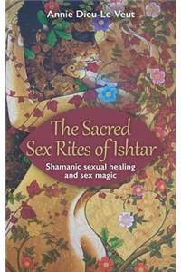 Sacred Sex Rites of Ishtar