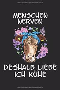 Menschen Nerven Deshalb Liebe ich Kühe