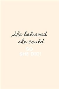 She Believed She Could, So She Did