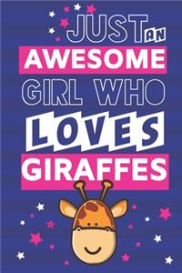 Just an Awesome Girl Who Loves Giraffes