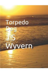 Torpedo Dog
