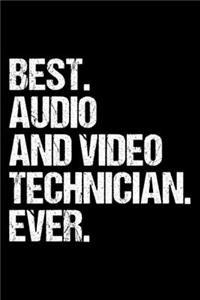 Best. Audio and Video Technician. Ever.