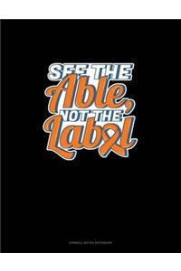 See The Able, Not The Label: Cornell Notes Notebook