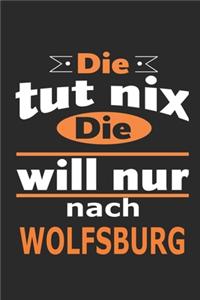 Die tut nix Die will nur nach Wolfsburg