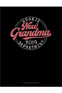 New Grandma 2019 Rookie Dept.