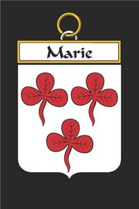 Marie: Marie Coat of Arms and Family Crest Notebook Journal (6 x 9 - 100 pages)