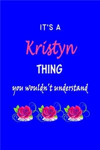 It's A Kristyn Thing You Wouldn't Understand