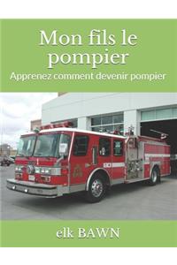 Mon fils le pompier