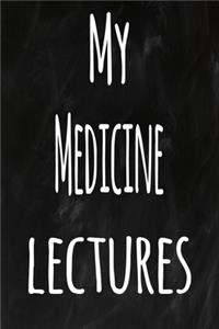 My Medicine Lectures