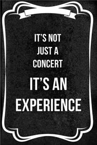 It's Not Just A Concert It's An Experience