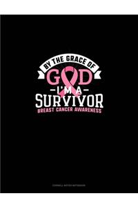 By The Grace Of God I'm A Survivor Breast Cancer Awareness