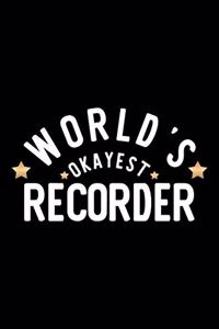 World's Okayest Recorder
