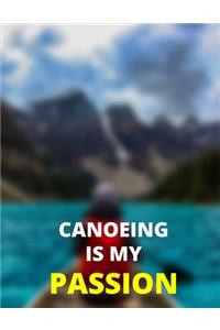 Canoeing Is My Passion