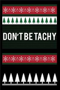Don't Be Tachy