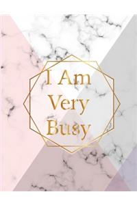 I Am Very Busy