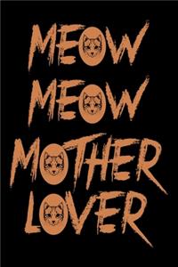 Meow Meow Mother Lover