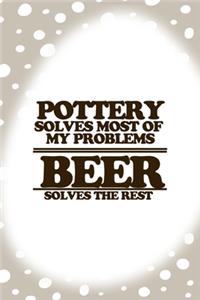 Pottery Solves Most Of My Problems
