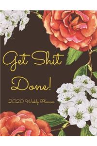 Get Shit Done 2020 Weekly Planner
