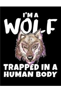 I'm A Wolf Trapped In A Human Body 2020 Weekly Planner