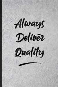 Always Deliver Quality