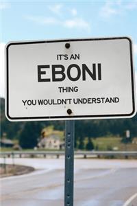It's an Eboni Thing You Wouldn't Understand