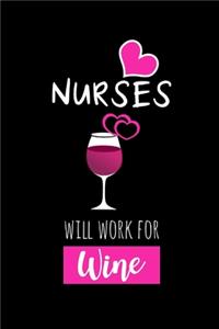 Nurses Will Work For Wine