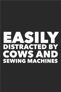 Easily Distracted By Cows And Sewing Machines