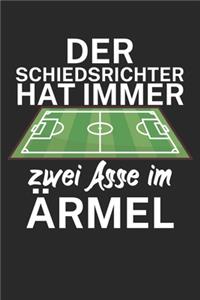 Der Schiedsrichter hat immer zwei Asse im Ärmel