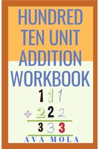 Hundred Ten Unit Addition Workbook