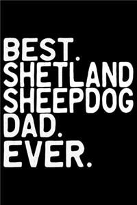 Best Shetland Sheepdog Dad Ever