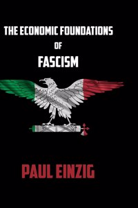 Economic Foundations of Fascism