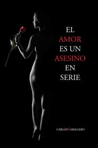 amor es un asesino en serie